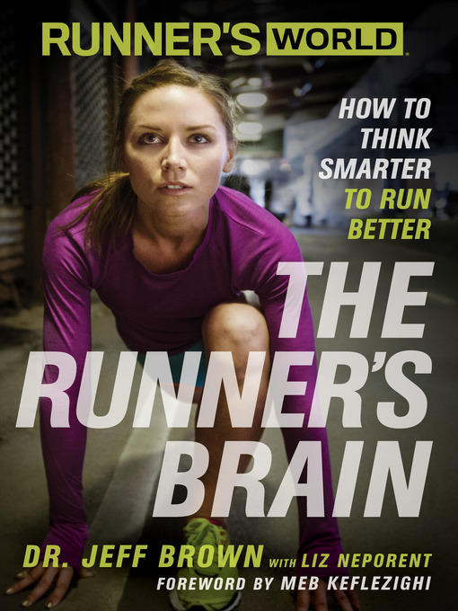 Title details for Runner's World the Runner's Brain by Jeff Brown - Available